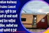 Indian Railway Trains Cancel List: यूपी के इन जिलों से जाने वाली कई रेल गाड़ियां कैंसिल, महीनों तक नहीं चलेंगी ये ट्रेनें