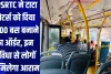 UPSRTC ने टाटा मोटर्स को दिया 1,000 बस बनाने का ऑर्डर, इन सुविधा से लोगों को मिलेगा आराम 