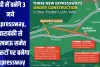 यूपी में बनेंगे 3 नये Expressway, बाराबंकी से लखनऊ समेत इन रूटों पर बनेगा Expressway